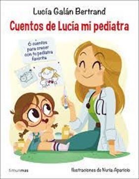 Imagen de Cuentos de Lucía, mi pediatra "Ilustraciones de Núria Aparicio"