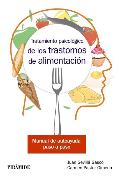 Tratamiento psicológico de los trastornos de alimentación, 2019 "Manual de autoayuda paso a paso"