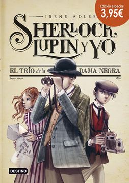 El trío de la dama negra. Edición especial 3,95 "Sherlock, Lupin y yo 1"