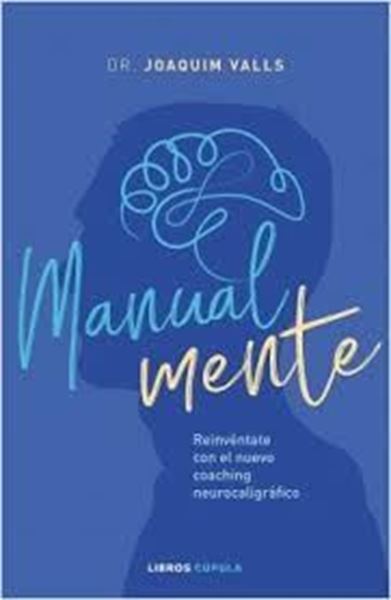 Imagen de Manual-mente, 2019 "Reinvéntate con el nuevo coaching neurocaligráfico"