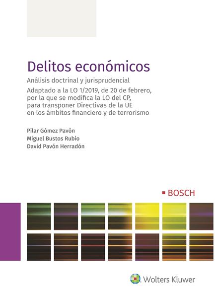 Delitos económicos, 2019 "Análisis doctrinal y jurisprudencial"