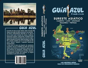 Sureste Asiático Guía Azul, 2019 "Camboya, Laos, Myanmar, Tailandia y Vietnam"