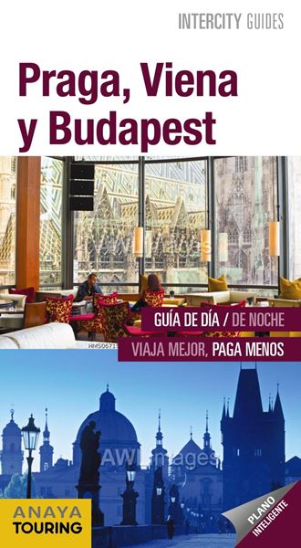 Praga, Viena y Budapest Intercity Guides 2019