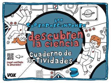 Los Superpreguntones descubren la ciencia "Cuaderno de actividades"