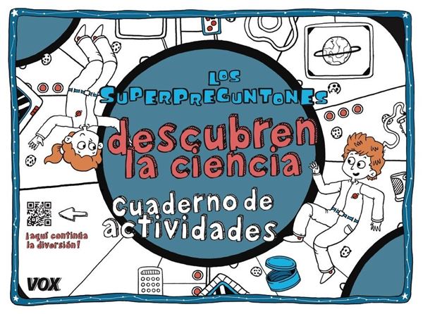 Los Superpreguntones descubren la ciencia "Cuaderno de actividades"