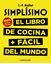 Simplísimo. El libro de cocina + fácil del mundo. 100% recetas nuevas