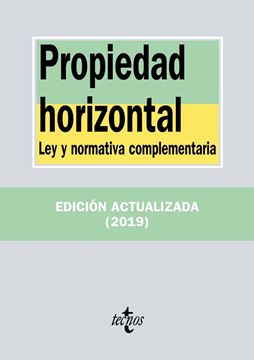 Propiedad horizontal, 8ª ed.2019 "Ley y normativa complementaria"
