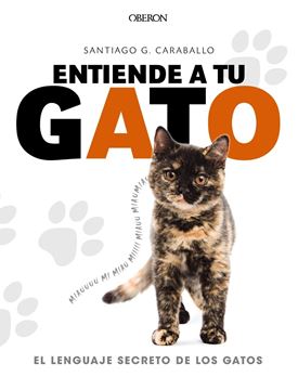 Entiende a tu gato "El lenguaje secreto de los gatos"