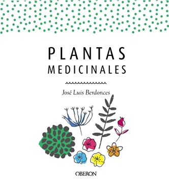 Plantas medicinales. Edición actualizada 2018