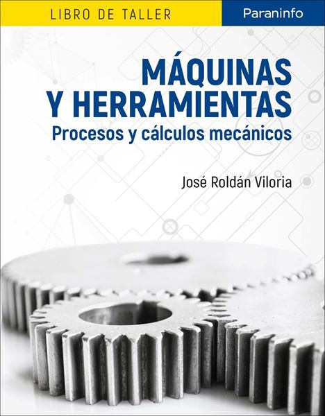Máquinas y herramientas. Procesos y cálculos mecánicos, 2019