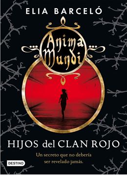 Anima Mundi 1. Hijos del clan rojo