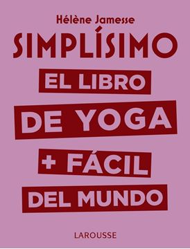 Simplísimo. El libro de yoga + fácil del mundo