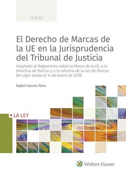 Derecho de Marcas de la UE en la Jurisprudencia del Tribunal de Justicia, El "Adaptado al Reglamento sobre la Marca de la UE, a la Directiva de Marcas"