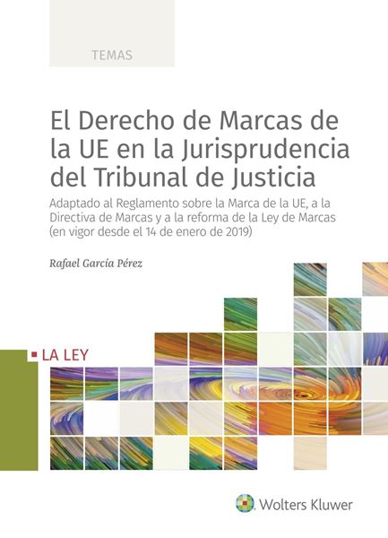 Derecho de Marcas de la UE en la Jurisprudencia del Tribunal de Justicia, El "Adaptado al Reglamento sobre la Marca de la UE, a la Directiva de Marcas"