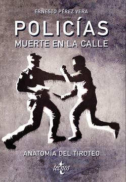 Policias: muerte en la calle "Anatomía del tiroteo"