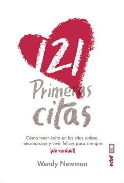 121 Primeras Citas "Cómo tener éxito en las citas online, enamorarse y vivir felices para siempre"