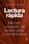Lectura Rápida "Método completo de lectura veloz y comprensiva"
