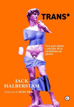 Trans* "Una guía rápida y peculiar de la variabilidad de género"