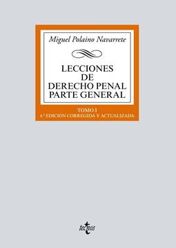 Lecciones de Derecho penal Parte general, 4ª ed, 2019 "Tomo I"