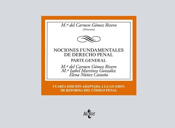 Nociones Fundamentales de Derecho Penal, 4ª ed, 2019 "Parte General"
