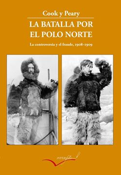 Batalla por el polo Norte, La "La controversia y el fraude. 1908-1909"