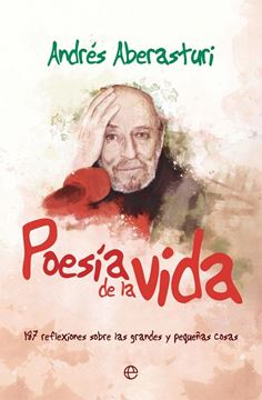 Poesia de la vida "187 reflexiones sobre las grandes y pequeñas cosas"