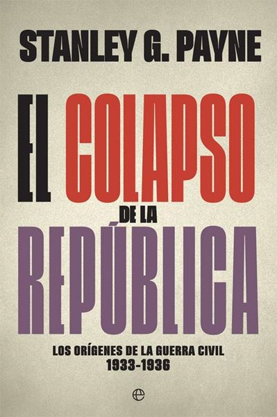 Colapso de la República, El "Los orígenes de la Guerra Civil 1933-1936"