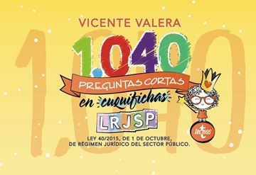 1040 preguntas cortas en  cuquifichas  LRJSP "Ley 40/2015, de 1 de octubre, de Régimen Jurídico del Sector Público"