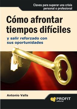 Cómo afrontar tiempos difíciles "Y salir reforzado con sus oportunidades"