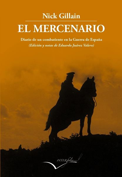 Mercenario, El  "Diario de un combatiente en la Guerra de España"