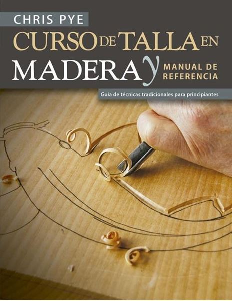 Curso de talla en madera y manual de referencia "Guía de técnicas tradicionales para principiantes"