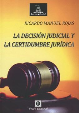 Decisión judicial y la certidumbre jurídica