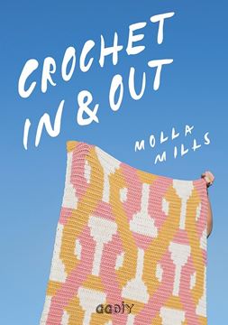 Crochet In & Out "35 diseños para disfrutar en tu casa y al aire libre"