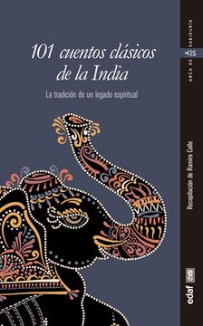 101 cuentos clásicos de la India "La tradición de un legado espiritual"