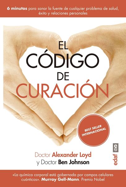 Código de Curación, El "6 minutos para sanar la fuente de cualquier problema de salud, éxito y relaciones personales"