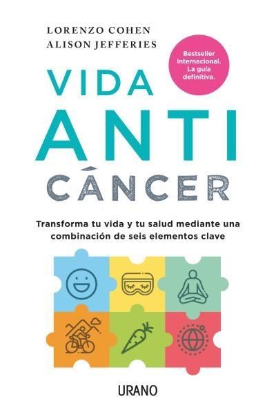 Vida anticáncer "Seis factores clave para transformar tu vida y tu salud"