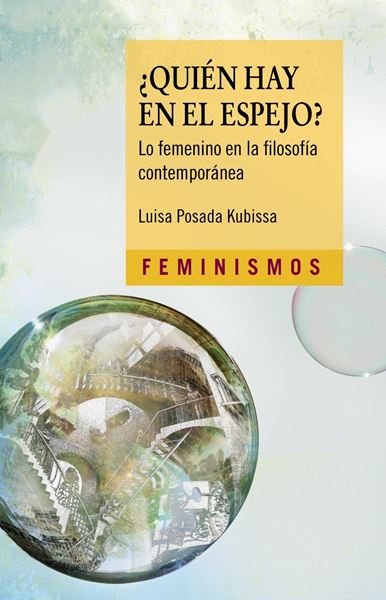 ¿Quién hay en el espejo? "Lo femenino en la filosofía contemporánea"