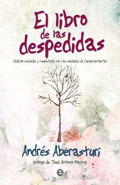 Libro de las despedidas, El "Edición revisada y completada con Las soledades de Carancanfunfa"