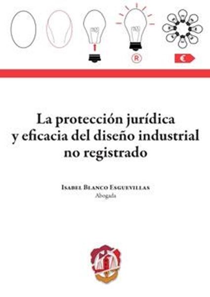 Protección jurídica y eficacia del diseño industrial no registrado, La