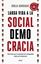 Larga vida a la socialdemocracia "cómo evitar que el crecimiento de la desigualdad acabe con la democracia"