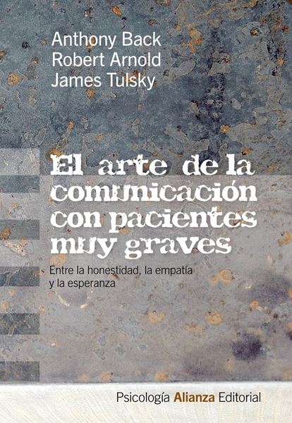 El arte de la comunicación con pacientes muy graves "Entre la honestidad, la empatía y la esperanza"