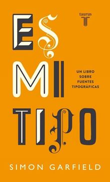 Es mi tipo "Un libro sobre fuentes tipográficas"