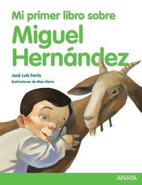 Mi primer libro sobre Miguel Hernández