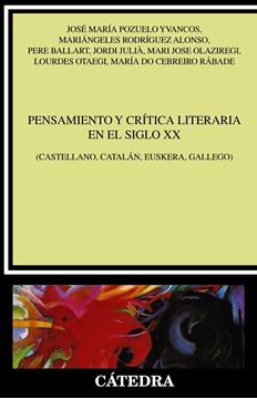 Pensamiento y crítica literaria en el siglo XX "(Castellano, catalán, euskera, gallego)"