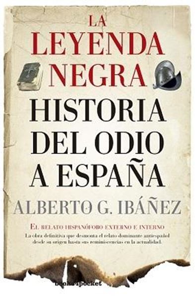 Leyenda negra. Historia del odio a España