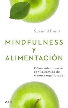 Mindfulness y alimentación "Cómo relacionarse con la comida de manera equilibrada"