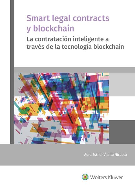 Smart legal contracts y blockchain, 2019 "La contratación inteligente a través de la tecnología blockchain"