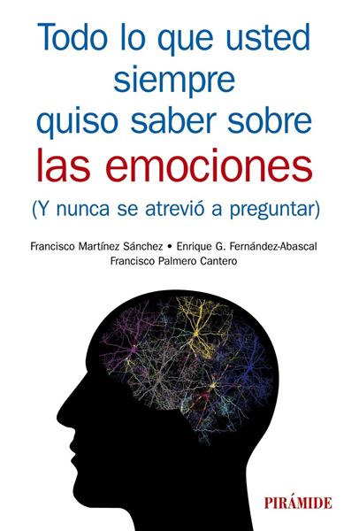 Todo lo que usted siempre quiso saber sobre las emociones "(Y nunca se atrevió a preguntar)"