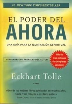 Poder del Ahora, El "Una Guía para la Iluminación Espiritual"