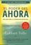 Poder del Ahora, El "Una Guía para la Iluminación Espiritual"